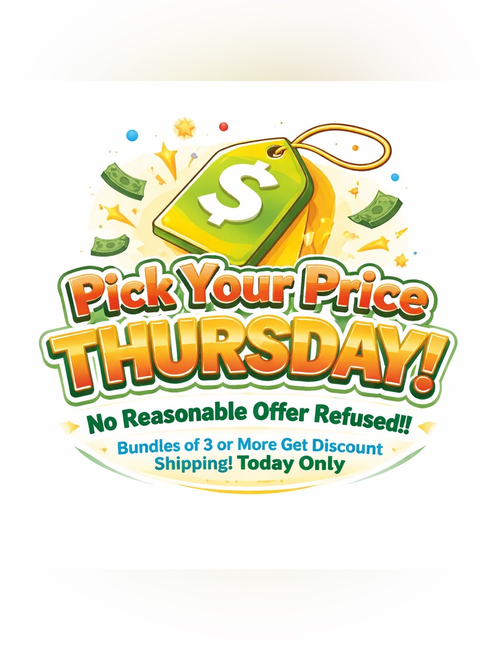 Pick Your Price Thursday! No Offer Refused!